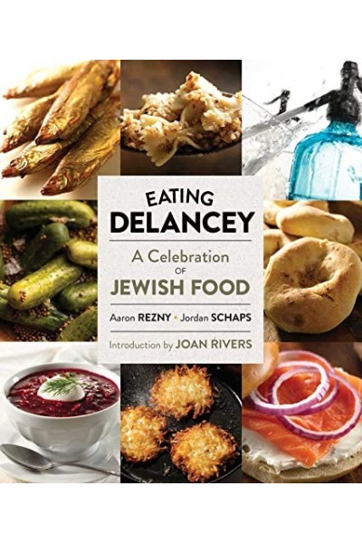 Eating Delancey: A Celebration of Jewish Food